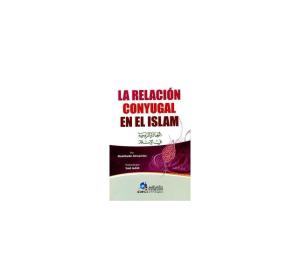 LA RELACION CONYUGAL EN EL ISLAM